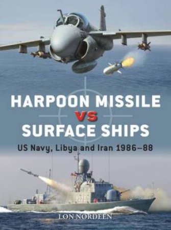 Harpoon Missile vs Surface Ships by Lon Nordeen & Jim Laurier
