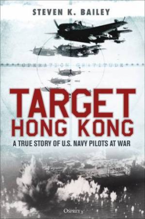 Target Hong Kong by Steven K. Bailey
