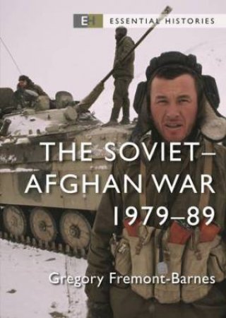The Soviet–Afghan War by Gregory Fremont-Barnes
