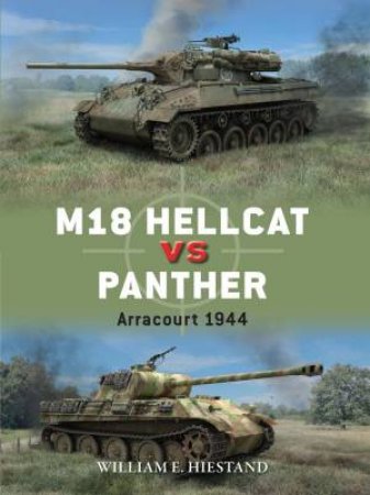 M18 Hellcat vs Panther by William E. Hiestand & Richard Chasemore