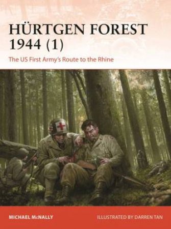 Hürtgen Forest 1944 (1) by Michael McNally & Darren Tan