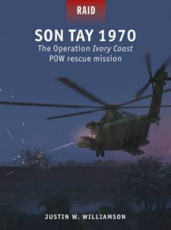 Son Tay 1970 by Justin W. Williamson & Edouard A. Groult & Irene Cano Rodríguez