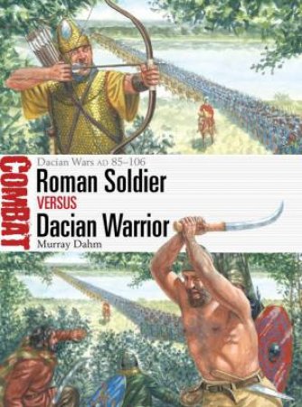 Roman Soldier vs Dacian Warrior by Murray Dahm & Giuseppe Rava