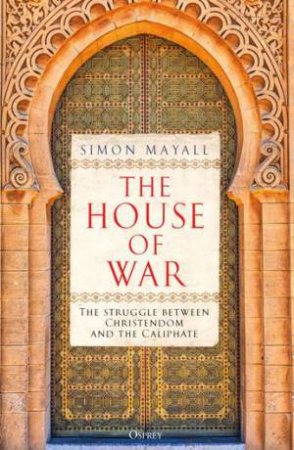 The House of War by Simon Mayall