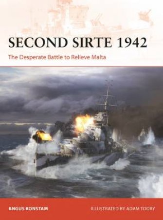 Second Sirte 1942 by Angus Konstam & Adam Tooby