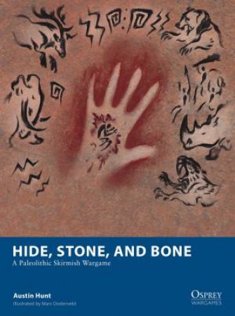 Hide, Stone, and Bone by Austin Hunt & Mars Oosterveld