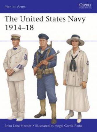 The United States Navy 1914-18 by Brian Lane Herder & Angel García Pinto