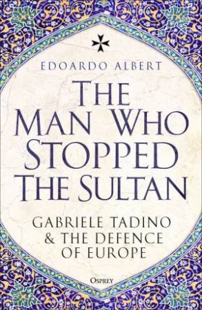 The Man Who Stopped the Sultan by Edoardo Albert