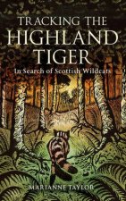 Tracking The Highland Tiger In Search Of Scottish Wildcats