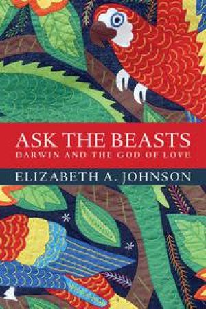 Ask the Beasts by Elizabeth A. Johnson