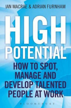 High Potential by Ian MacRae & Adrian Furnham