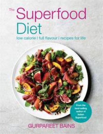The Superfood Diet by Gurpareet Bains