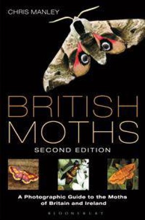 British Moths and Butterflies: Second Edition by Chris Manley