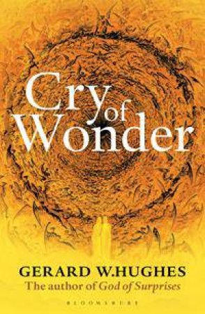 Cry of Wonder by Gerry W. Hughes