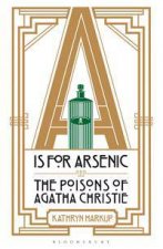 A Is For Arsenic The Poisons Of Agatha Christie