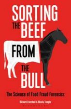 Sorting The Beef From The Bull The Science Of Food Fraud Forensics