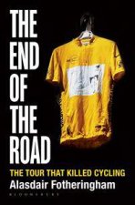 The End Of The Road Festina And The Tour That Almost Killed Cycling