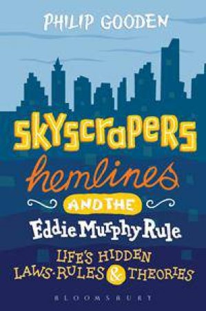 The Skyscrapers, Hemlines and the Eddie Murphy Rule by Philip Gooden