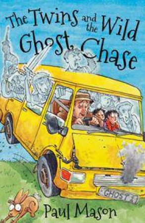 The Twins and the Wild Ghost Chase by Paul Mason