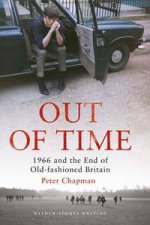 Out Of Time 1966 And The End Of OldFashioned Britain