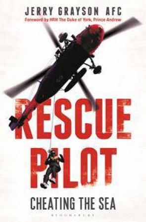 Rescue Pilot: Cheating the Sea by Jerry Grayson