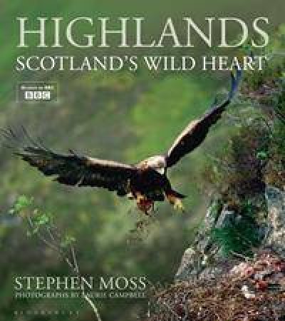 Highlands: Scotland's Wild Heart by Stephen Moss