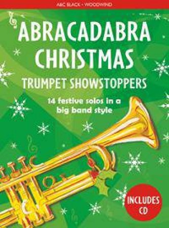 Abracadabra Christmas Showstoppers: Trumpet by Christopher Hussey