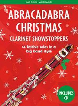Abracadabra Christmas Showstoppers: Clarinet by Christopher Hussey