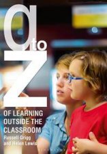 AZ of Learning Outside the Classroom