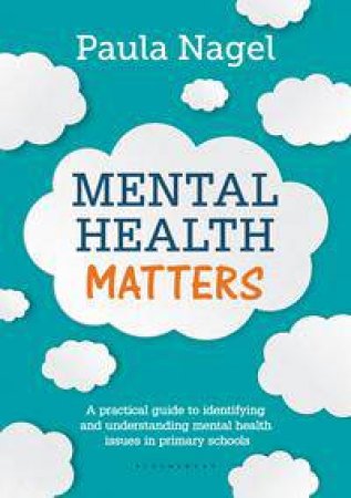 Mental Health Matters by Paula Nagel