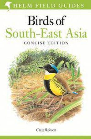 Birds of South-East Asia by Craig Robson