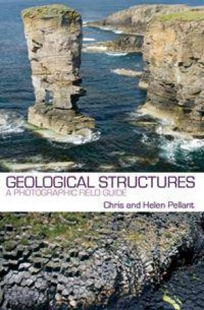 Geological Structures: An Introductory Field Guide by Chris Pellant & Helen Pellant