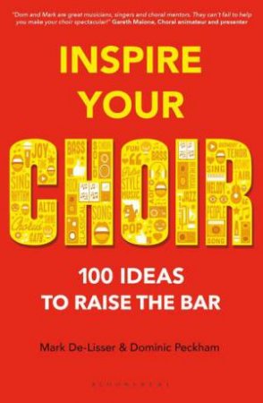 Inspire Your Choir by Mark DeLisse & Dominic Peckham