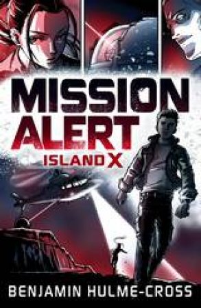 Mission Alert: Island X by Benjamin Hulme-Cross