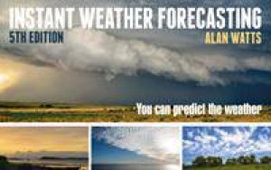 Instant Weather Forecasting - 5th Ed. by Alan Watts