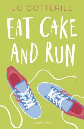 Hopewell High: Eat Cake And Run by Jo Cotterill