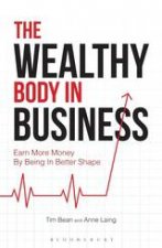 The Wealthy Body In Business Earn More Money By Being In Better Shape