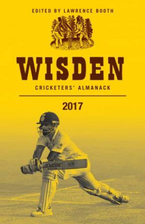 Wisden Cricketers' Almanack 2017 by Lawrence Booth