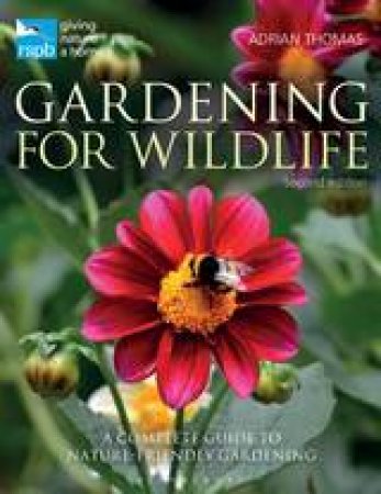 RSPB Gardening For Wildlife by Adrian Thomas