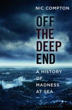Off The Deep End A History Of Madness At Sea