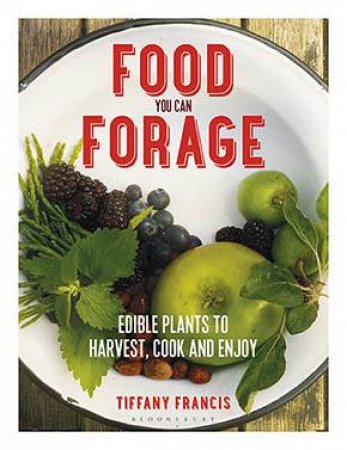 Food You Can Forage by Tiffany Francis