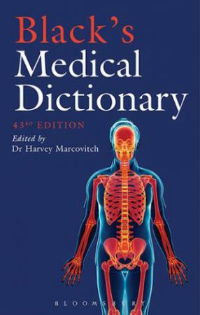 Black's Medical Dictionary: 43rd Edition by Harvey Marcovitch