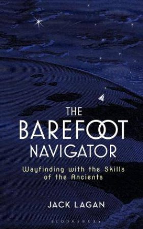 The Barefoot Navigator 2nd Ed by Jack Lagan