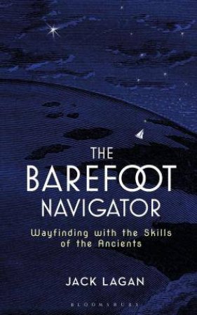 The Barefoot Navigator 2nd Ed by Jack Lagan