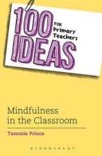100 Ideas For Primary Teachers Mindfulness In The Classroom