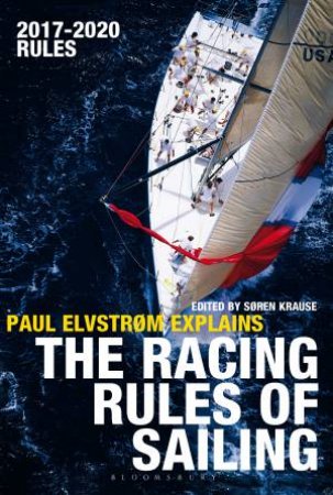 Paul Elvstrom Explains the Racing Rules of Sailing by Paul Elvstrom & Soren Krause
