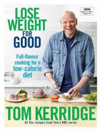 Lose Weight For Good by Tom Kerridge