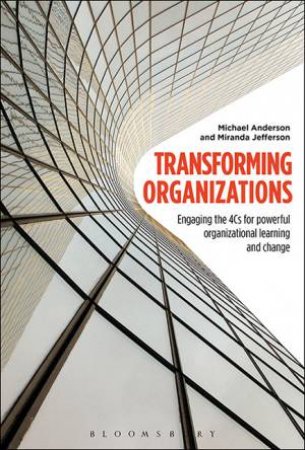 Transforming Organizations by Michael Anderson & Miranda Jefferson