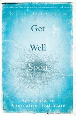 Get Well Soon by Nick Duerden