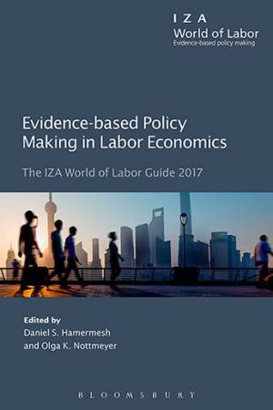 Evidence-Based Policy Making In Labor Economics: The IZA World Of Labor by Daniel S. Hame